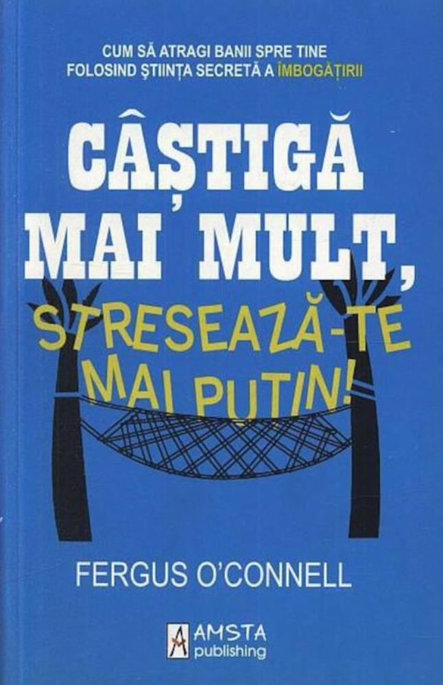 Castiga mai mult streseaza-te mai putin