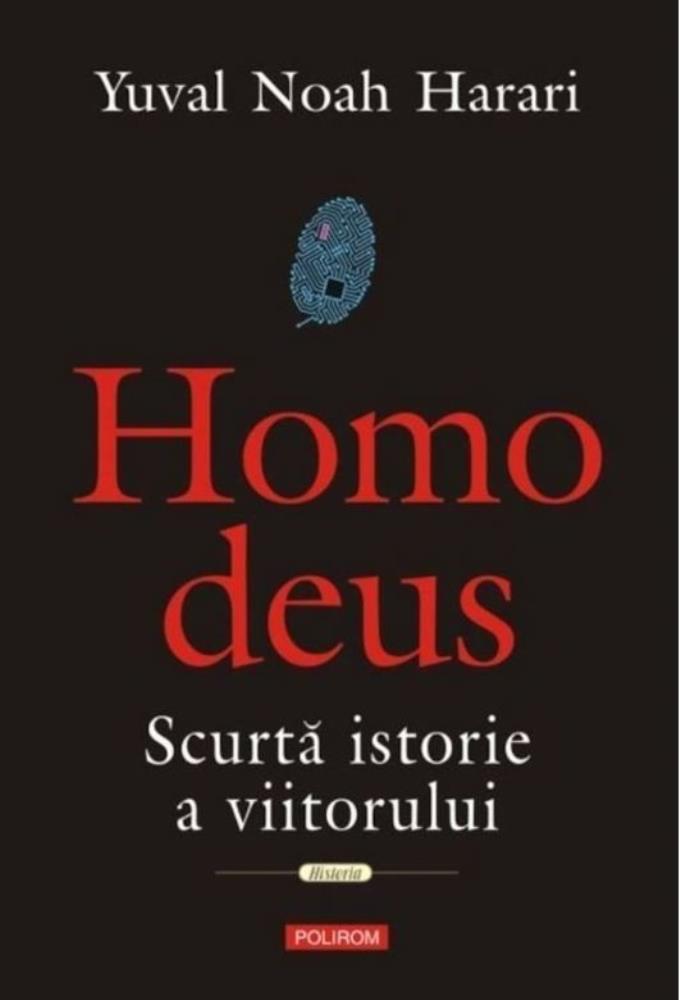 Homo Deus. Scurta istorie a viitorului