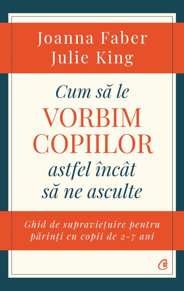 Cum sa le vorbim copiilor astfel incat sa ne asculte