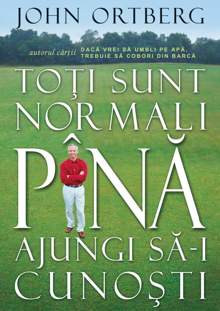 Toti sunt normali pana ajungi sa-i cunosti