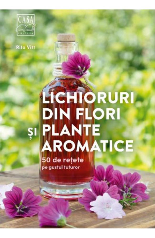 Lichioruri din flori si plante aromatice