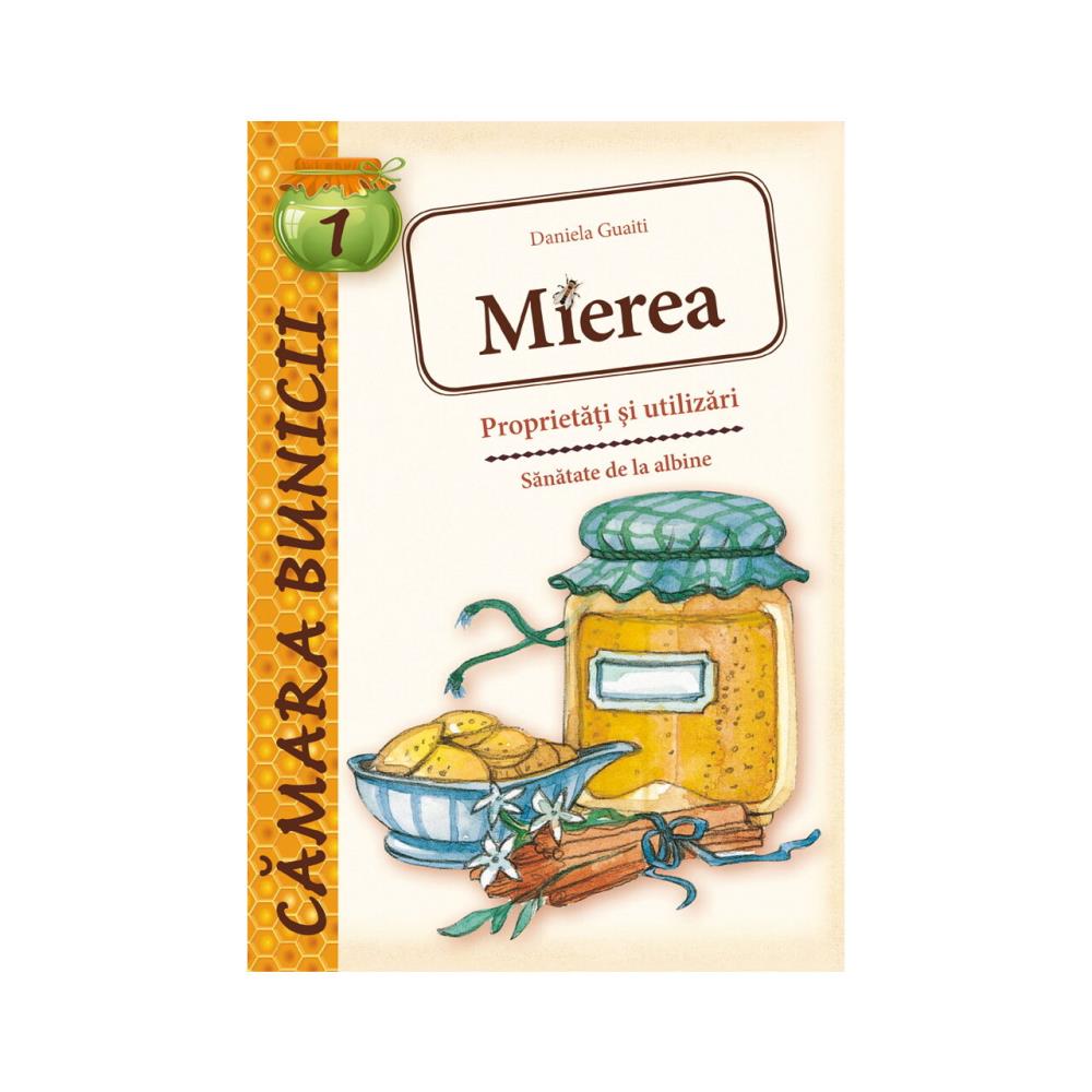 Mierea - Proprietati si utilizari