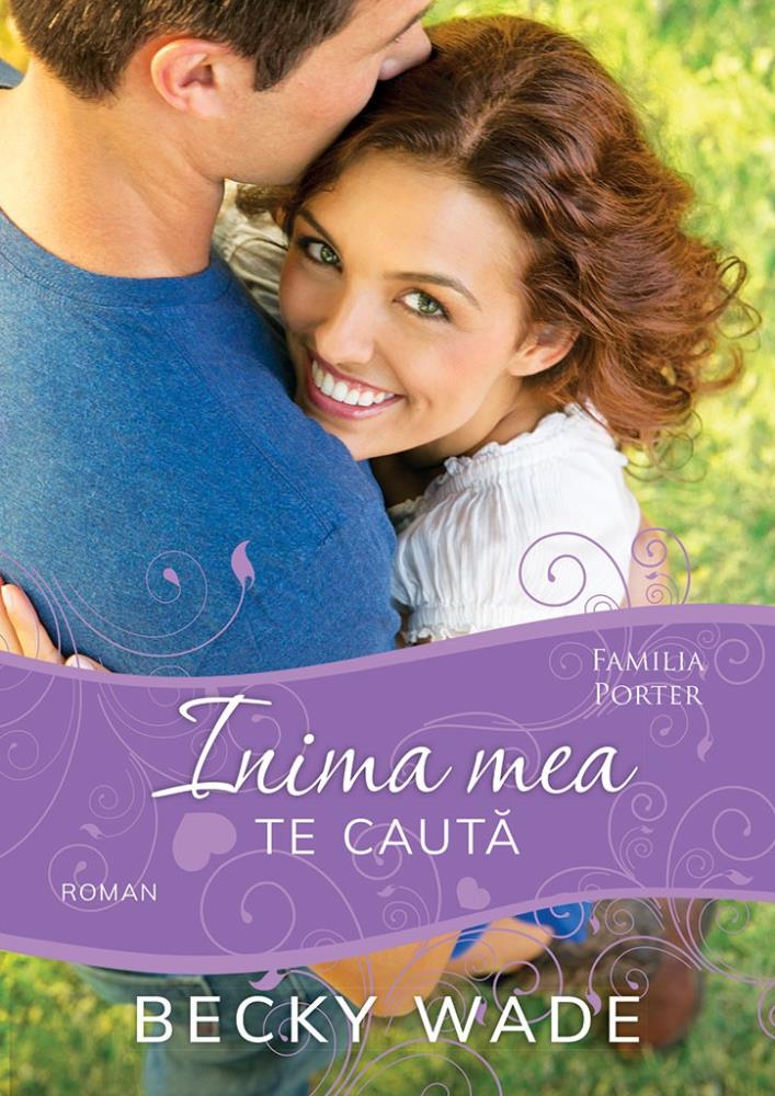 Inima mea te cauta (seria Familia Porter)