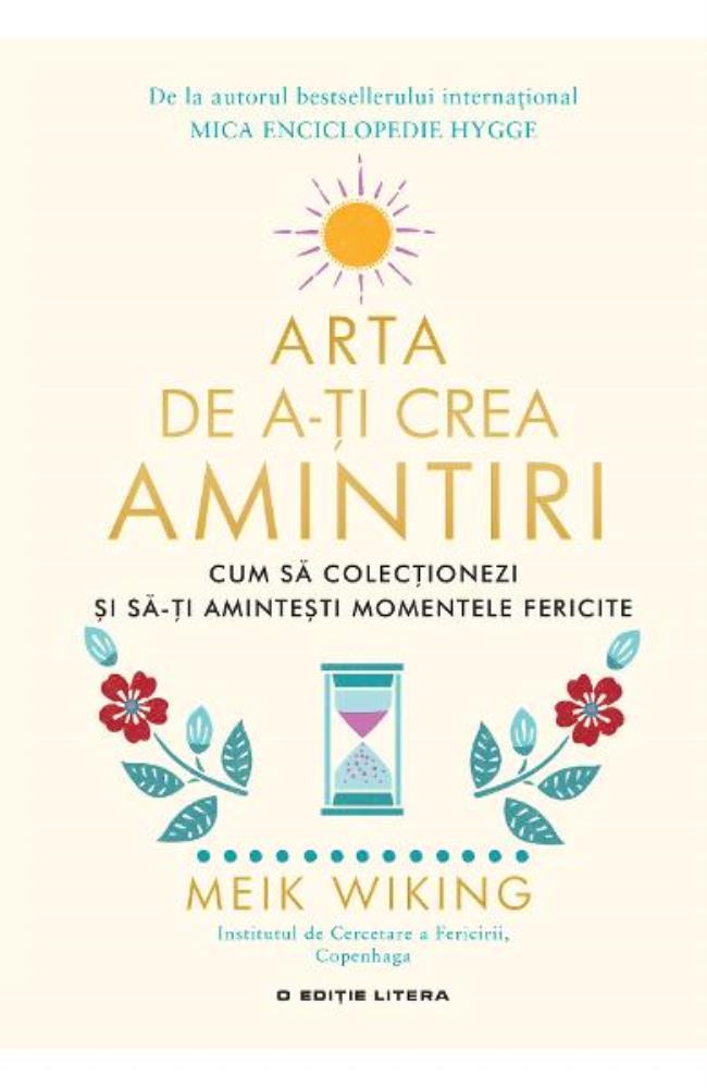 Arta de a-ți crea amintiri