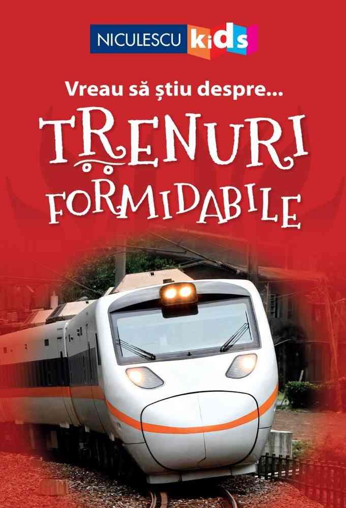 Vreau să ştiu despre... Trenuri Formidabile