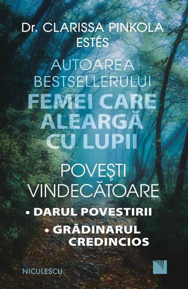 Povești vindecătoare. Darul povestirii. Grădinarul credincios.