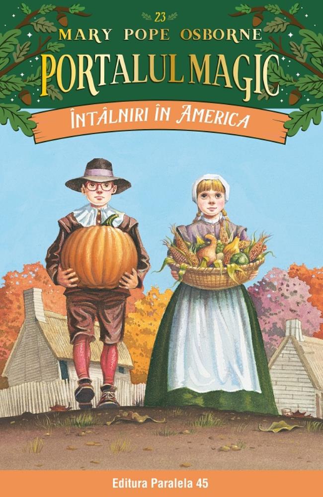 INTALNIRI IN AMERICA. PORTALUL MAGIC NR. 23. ED. 2