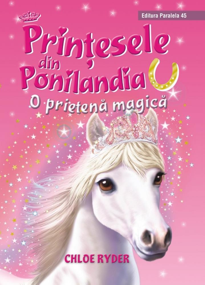 PRINTESELE DIN PONILANDIA. O PRIETENA MAGICA