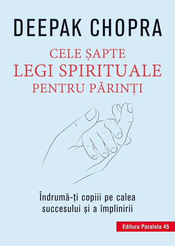 CELE SAPTE LEGI SPIRITUALE PENTRU PARINTI. ED. 3