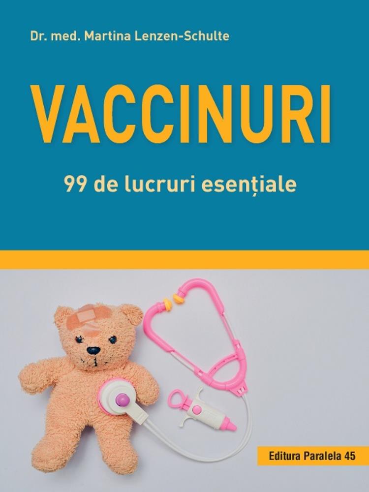 VACCINURI. 99 DE LUCRURI ESENTIALE