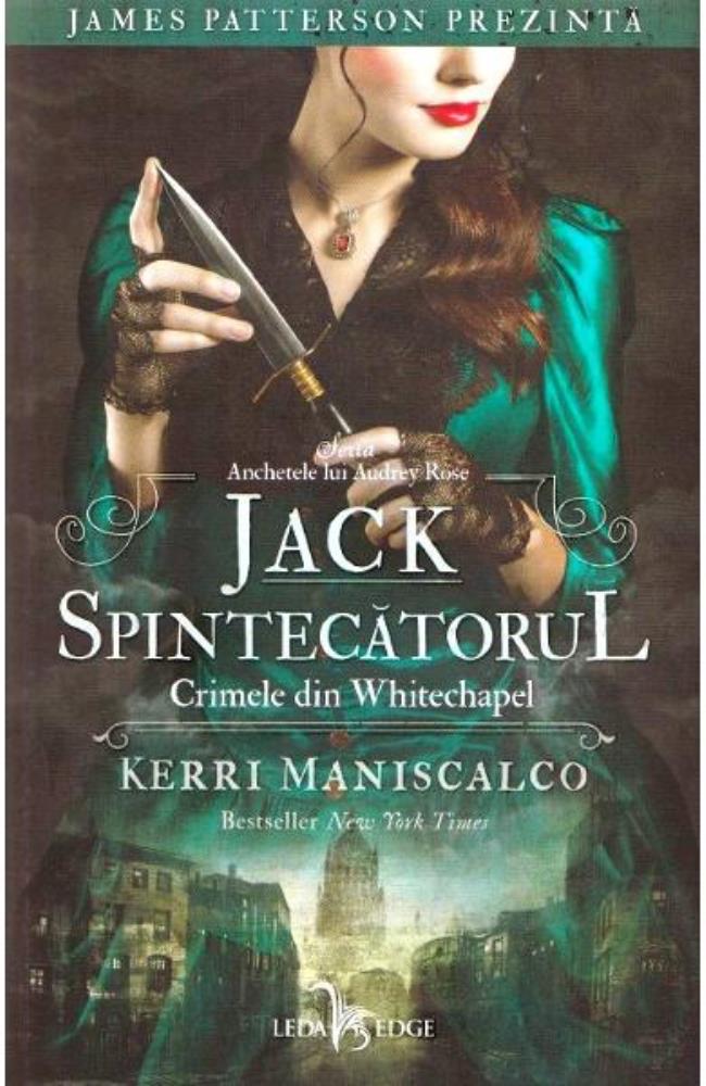 Jack Spintecătorul. Crimele din Whitechapel (vol.1 din seria Anchetele lui Audrey Rose)