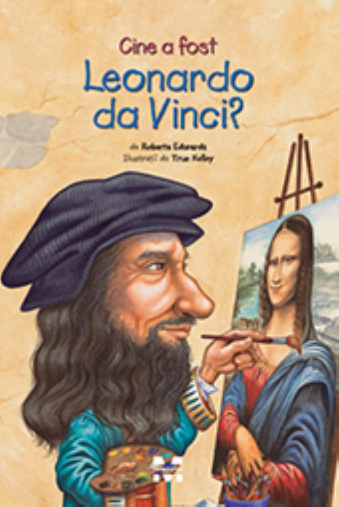 CINE a fost Leonardo Da Vinci