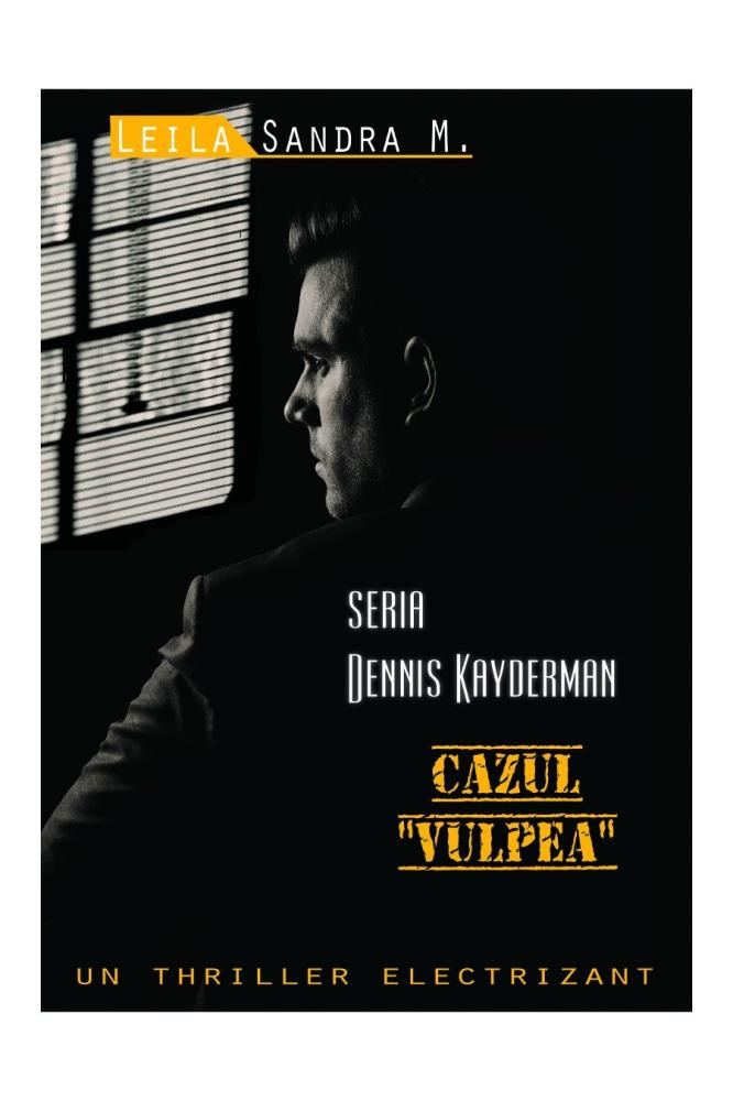 Seria Dennis Kayderman: Cazul “Vulpea”