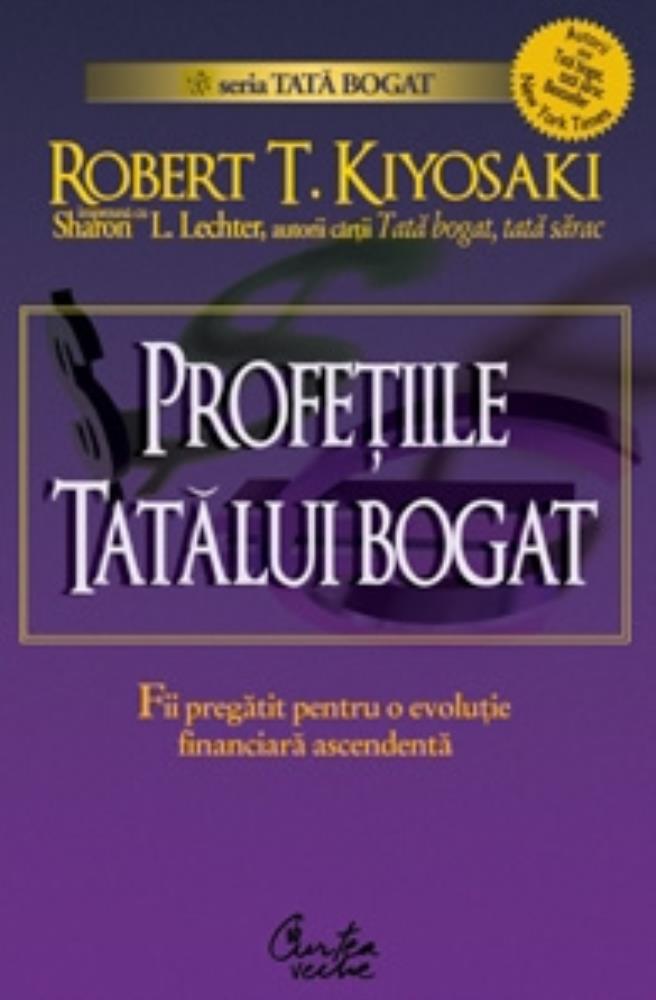 Profetiile tatalui bogat. De ce inca ameninta cea mai mare prabuşire bursiera... şi cum sa te pregateşti pentru a profita de ea!