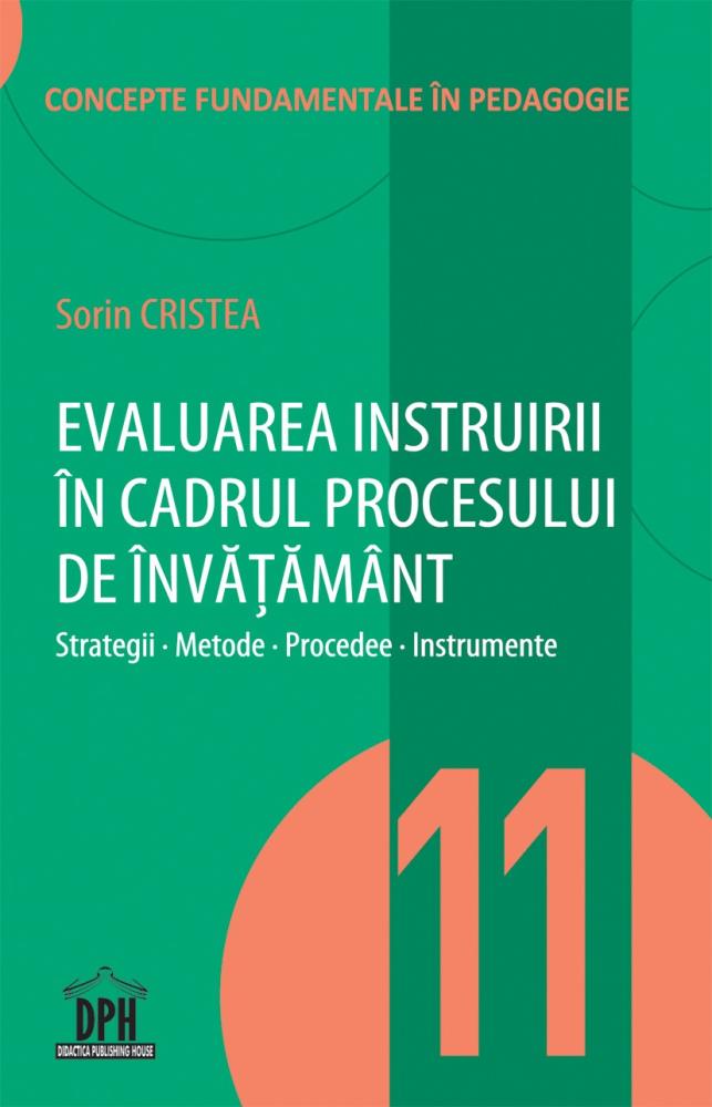 Evaluarea instruirii in cadrul procesului de invatamant - Vol. 11