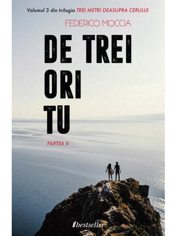 De trei ori tu (Partea a II-a) - Trei metri deasupra cerului - Vol. 3