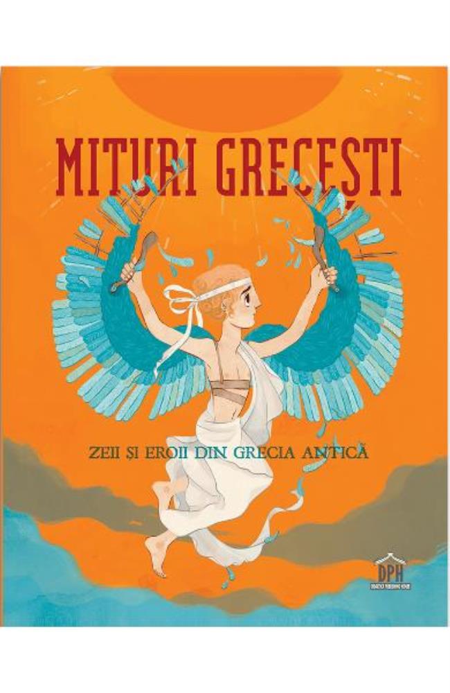 Mituri Grecesti - Zeii si Eroii din Grecia Antica