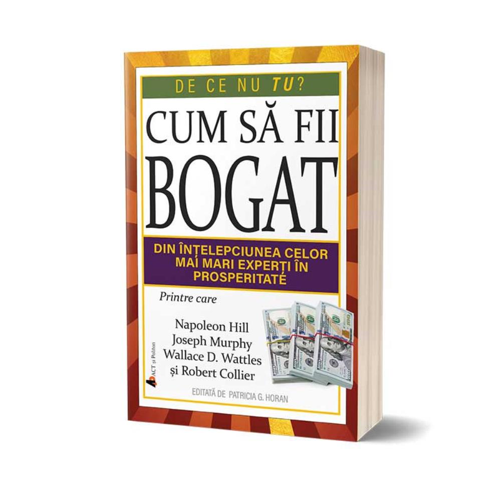 Cum să fii bogat. Din înțelepciunea celor mai mari gânditori ai lumii.