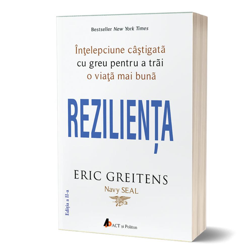 Reziliența. Înțelepciune câștigată cu greu pentru a trăi o viață mai bună - editia 2- Carte