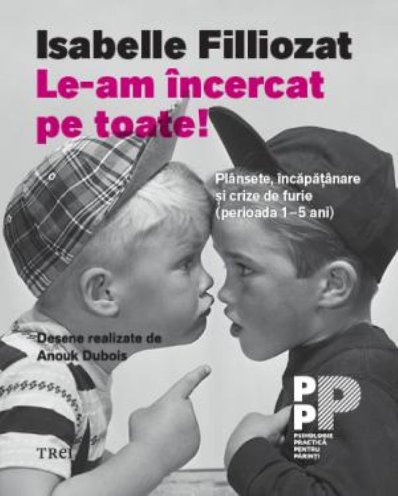 Le-am încercat pe toate! Plânsete încăpățânare și crize de furie (perioada 1-5 ani)