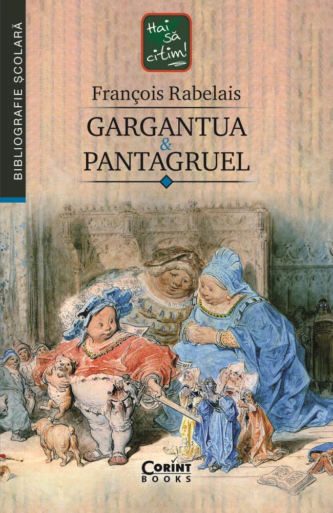 GARGANTUA SI PANTAGRUEL