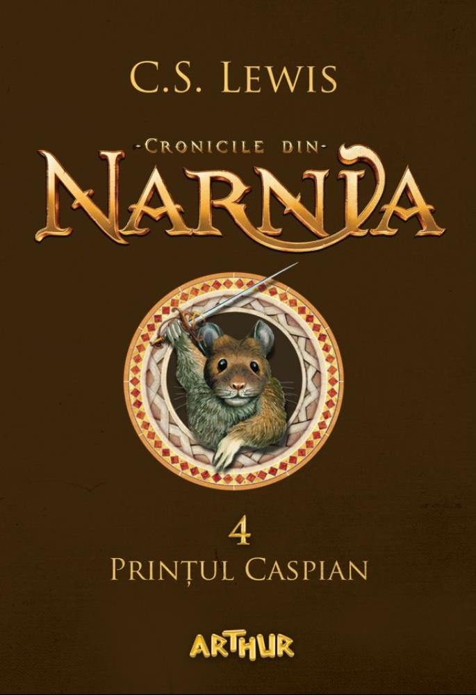 Cronicile din Narnia - Printul Caspian (Vol. 4)