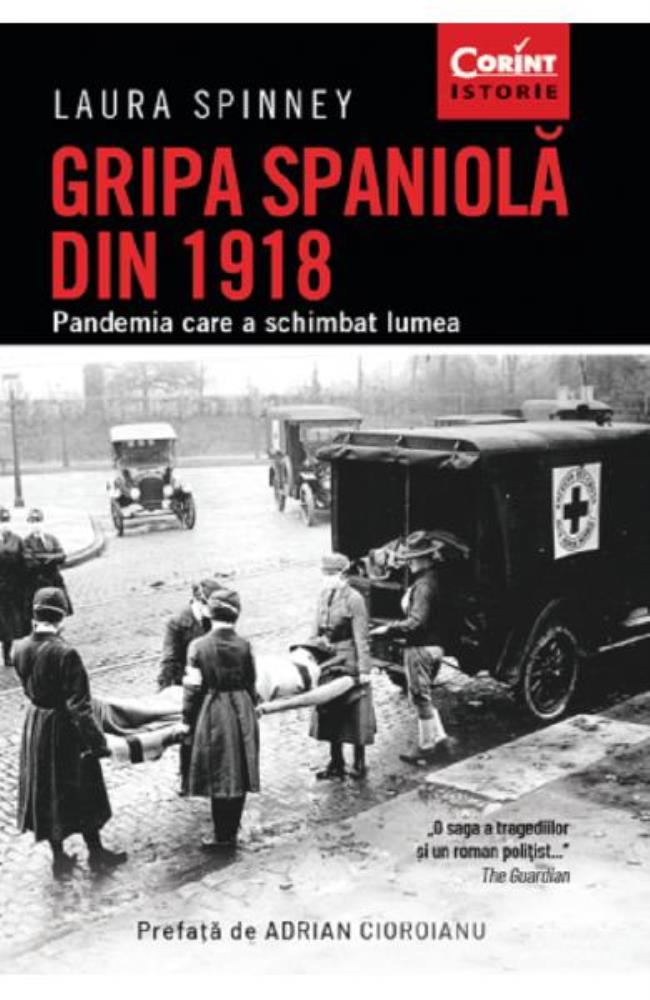 Gripa spaniolă din 1918. Pandemia care a schimbat lumea