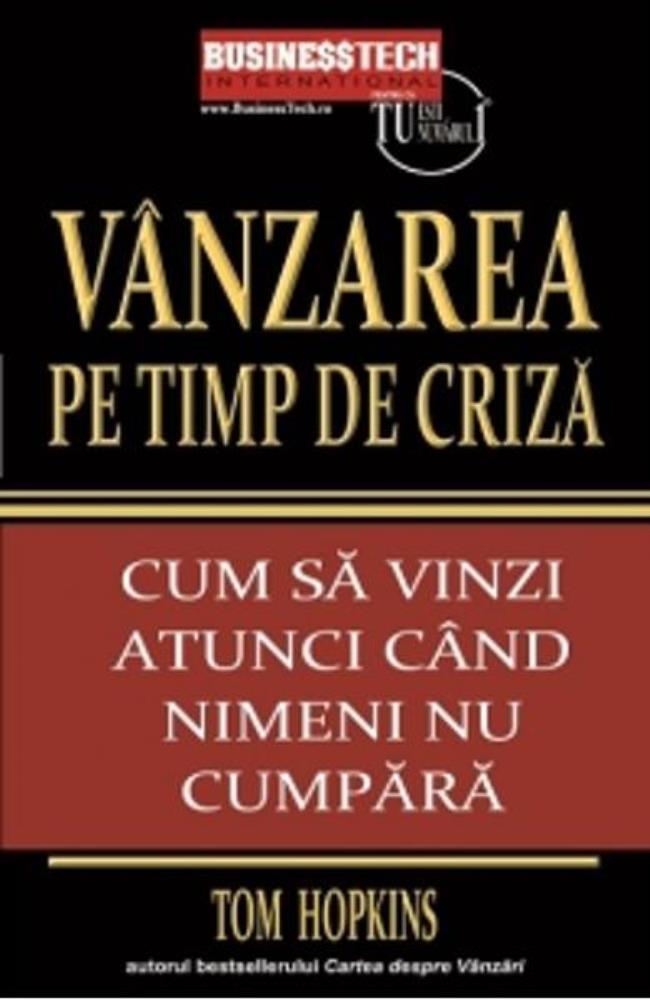 Vanzarea pe timp de criza. Cum sa vinzi atunci cand nimeni nu cumpara