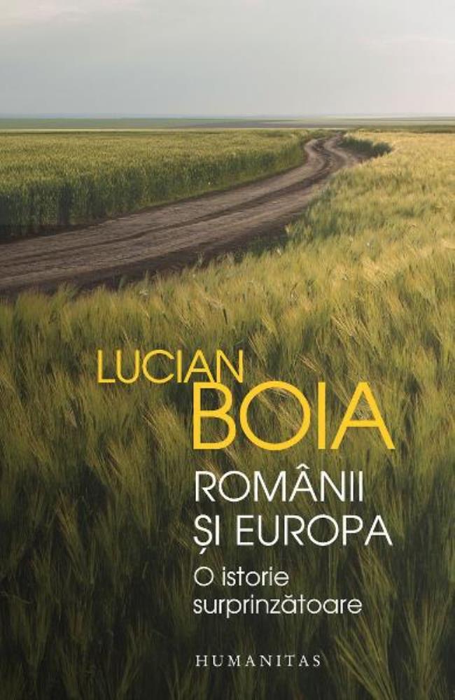 Romanii si Europa. O istorie surprinzatoare