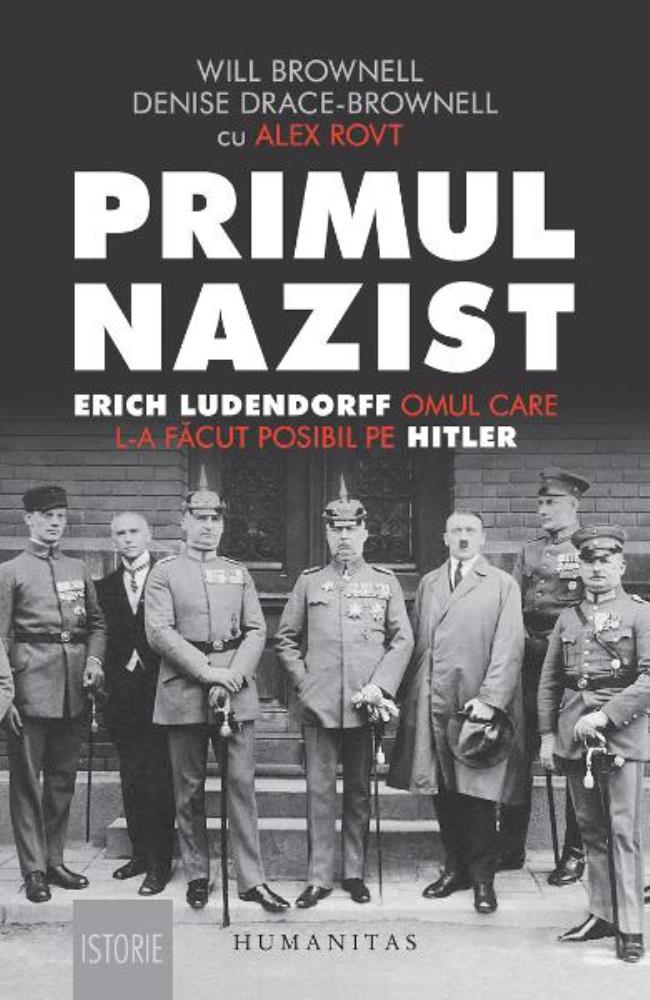 Primul nazist: Eric Ludendorff omul care l-a facut posibil pe Hitler
