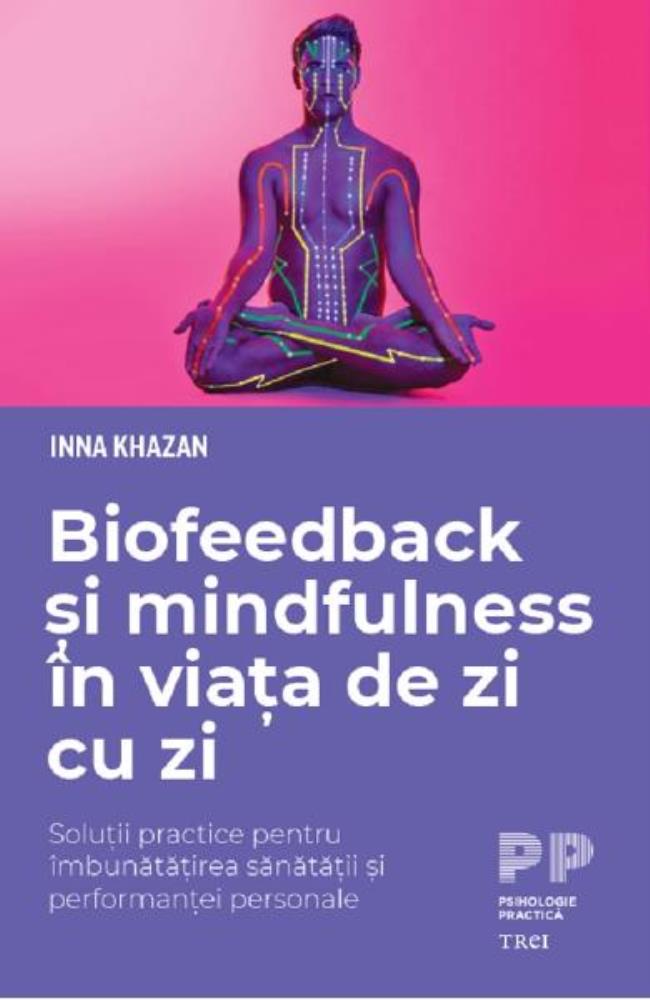 Biofeedback si mindfulness in viata de zi cu zi