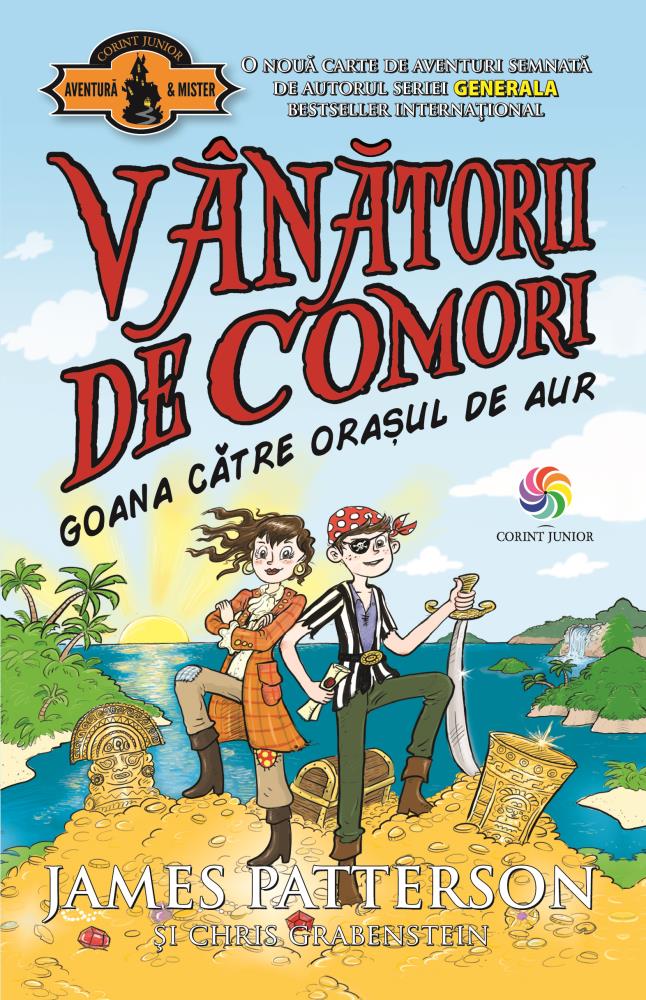 VANATORII DE COMORI VOL. 5 GOANA CATRE ORASUL DE AUR